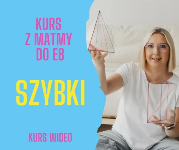 Szybki kurs z matmy do E8